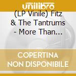 (LP Vinile) Fitz & The Tantrums - More Than Just A Dream vinile
