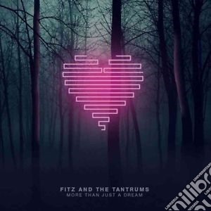 Fitz And The Tantrums - More Than Just A Dream cd musicale di Fitz & the tantrums