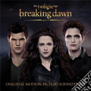 Twilight Saga (The) - Breaking Dawn Part 2 cd musicale di O.s.t.