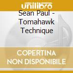 Sean Paul - Tomahawk Technique cd