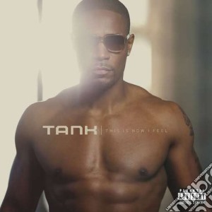Tank - This Is How I Feel cd musicale di Tank