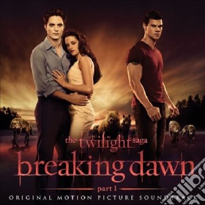 Twilight Saga (The) - Breaking Dawn Part 1  cd musicale di O.s.t.
