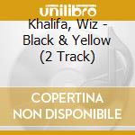 Khalifa, Wiz - Black & Yellow (2 Track) cd