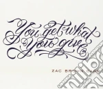 Zac Brown Band - You Get What You Give cd
