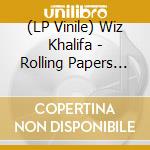 (LP Vinile) Wiz Khalifa - Rolling Papers (2 Lp) vinile