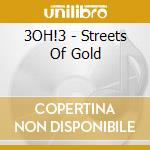 3OH!3 - Streets Of Gold cd