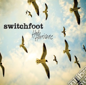 Switchfoot - Hello Hurricane cd musicale di Switchfoot