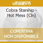 Cobra Starship - Hot Mess (Cln) cd musicale di Cobra Starship