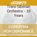 Trans-Siberian Orchestra - 10 Years cd
