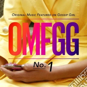 OMFGG - Original Music Featured On Gossip Girl No.1 cd musicale di ARTISTI VARI