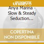 Anya Marina - Slow & Steady Seduction Phase Ii cd