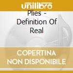 Plies - Definition Of Real cd