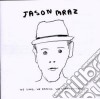 Jason Mraz - We Sing. We Dance. We Steal Things cd