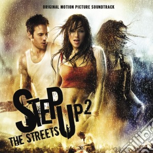 Step Up 2: The Streets / O.S.T. cd musicale di ARTISTI VARI