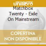 Matchbox Twenty - Exile On Mainstream cd