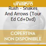 Rush - Snakes And Arrows (Tour Ed Cd+Dvd) cd