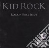 Kid Rock - Rock'n'roll Jesus cd musicale di Rock Kid