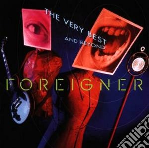 Foreigner - The Very Best...and Beyond cd musicale di FOREIGNER