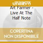 Art Farmer - Live At The Half Note cd musicale di FARMER ART
