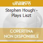 Stephen Hough - Plays Liszt cd