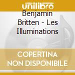 Benjamin Britten - Les Illuminations cd