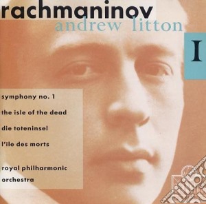 Sergej Rachmaninov - Symphony No.1, Isle Of The Dead cd musicale di Litton