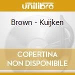 Brown - Kuijken cd