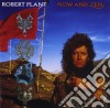 Robert Plant - Now & Zen cd musicale di PLANT ROBERT