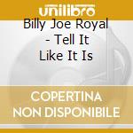 Billy Joe Royal - Tell It Like It Is