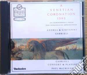 Andrea Gabrieli / Giovanni Gabrieli - A Venetian Coronation 1595 cd musicale di Gabrieli Consort & Players