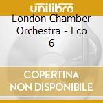 London Chamber Orchestra - Lco 6