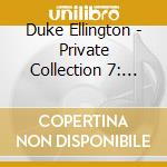 Duke Ellington - Private Collection 7: Studio Sessions 1957 & 1962