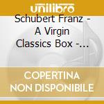Schubert Franz - A Virgin Classics Box - Chamber Music (2 Cd) cd