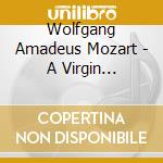 Wolfgang Amadeus Mozart - A Virgin Classics Box (2 Cd) cd