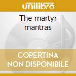 The martyr mantras cd