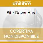 Bite Down Hard cd