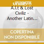A.l.t & Lost Civiliz - Another Latin Timebomb cd