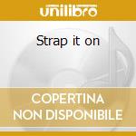 Strap it on cd musicale di Helmet