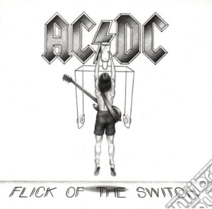Ac/Dc - Flick Of The Switch cd musicale di AC/DC