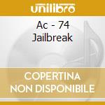 Ac - 74 Jailbreak cd
