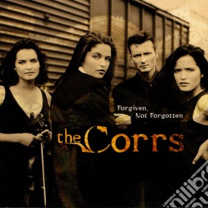 Corrs (The) - Forgiven Not Forgotten cd musicale di CORRS