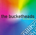 Bucketheads - All In The Mind