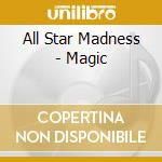 All Star Madness - Magic cd musicale di All Star Madness