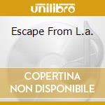 Escape From L.a. cd