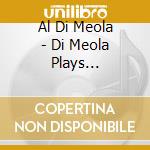 Al Di Meola - Di Meola Plays Piazzolla cd