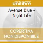 Avenue Blue - Night Life cd