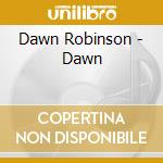 Dawn Robinson - Dawn cd
