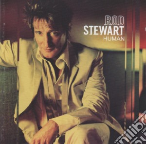 Rod Stewart - Human cd musicale di Rod Stewart
