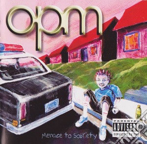 Opm - Menace To Sobriety cd musicale di OPM