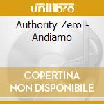 Authority Zero - Andiamo cd musicale di Authority Zero